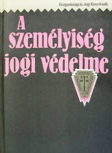 Katona Kovcs Mszros Murnyi Oros Petrik Trk - A szemlyisg jogi vdelme