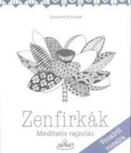 Susanne Schaadt - ZENFIRK�K - MEDITAT�V RAJZOL�S