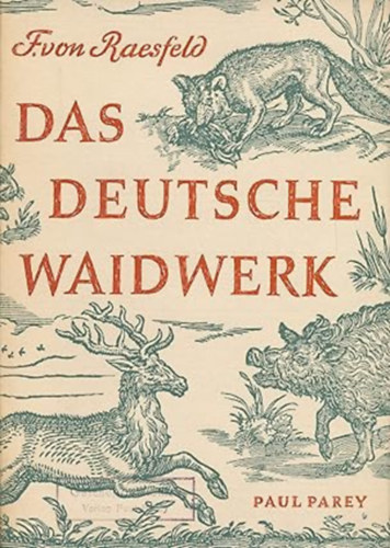 Ferdinand von Raesfeld - Das deutsche Waidwerk