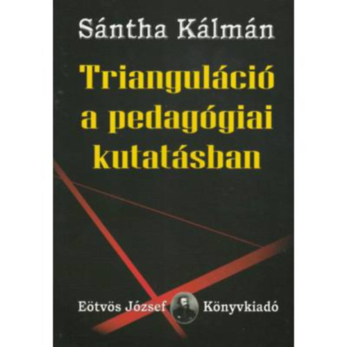Sntha Klmn - Triangulci a pedaggiai kutatsban