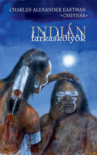 Charles A. Eastman - Indi�n farkask�ly�k