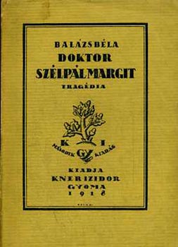 Bal�zs B�la - Doktor Sz�lp�l Margit