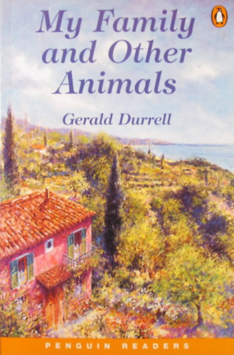 Gerald Durrell - My Family and Other Animals. Penguin Readers Level 3