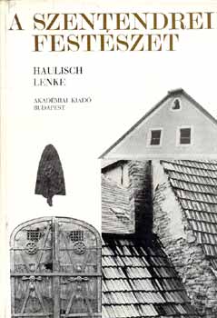 Haulisch Lenke - A szentendrei festszet