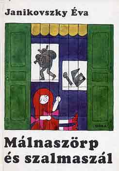 Janikovszky �va - M�lnasz�rp �s szalmasz�l