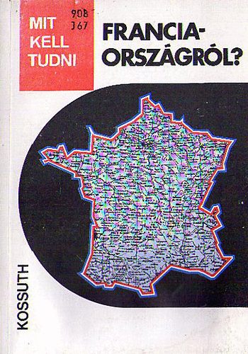Johancsik J�nos - Mit kell tudni Franciaorsz�gr�l?