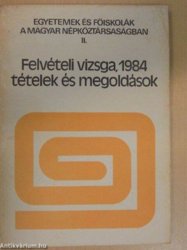 Bakcsi Gy�rgyn� B�hm J�nos - Felv�teli vizsga, 1984 t�telek �s megold�sok