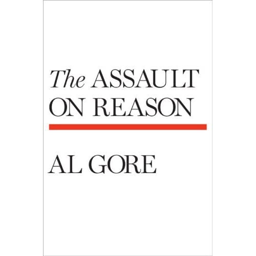 Al Gore - The Assault on Reason