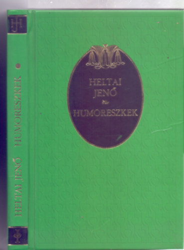 Heltai Jen - Humoreszkek - Els ktet