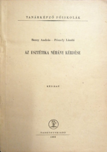 P�czely L�szl� - Az eszt�tika n�h�ny k�rd�se