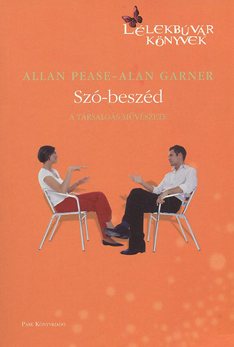 Garner, Alan Allan Pease - Szó-beszéd - A társalgás művészete