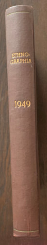 Ortutay Gyula  (Fszerk.) - Ethnographia - A Magyarorszgi Nprajzi Trsasg folyirata - 1949. -  LX. vfolyam 1-4. szm