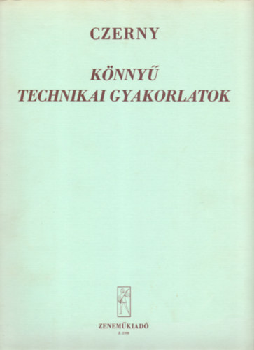 Carl Czerny - Könnyű technikai gyalorlatok