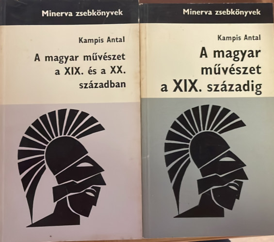 Kampis Antal - A magyar m�v�szet a XIX. sz�zadig + A magyar m�v�szet a XIX. �s a XX. sz�zadban (2 k�tet)