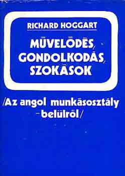 Richard Hoggart - M�vel�d�s, gondolkod�s, szok�sok