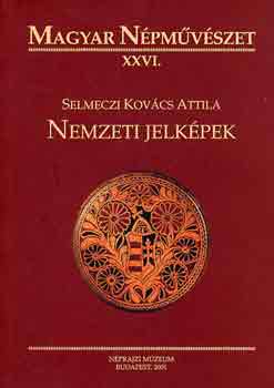 Selmeczi Kov�cs Attila - Nemzeti jelk�pek