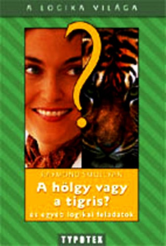 Raymond Smullyan - A h�lgy vagy a tigris?