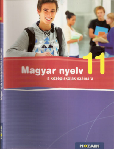 Fráter Adrienne - Magyar nyelv 11 a középiskolások számára (MS-2372)