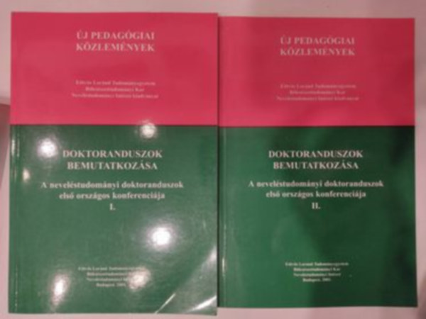 Doktoranduszok bemutatkozása (A neveléstudományi doktoranduszok első országos konferenciája) I-II.