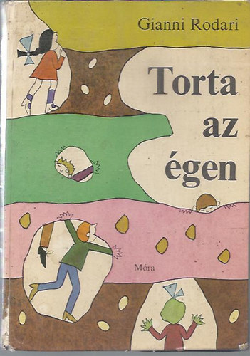 Gianni Rodari - Torta az �gen