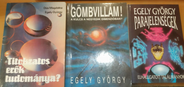 D�s Magdolna-Egely Gy�rgy - G�mbvill�m! + Parajelens�gek + Titokzatos er�k tudom�nya (3 m�)