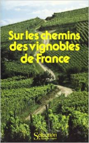Sur les chemins des vignobles de France