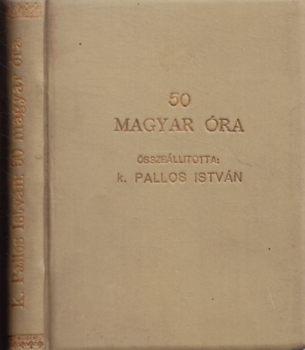 k. Pallos István - 50 magyar óra