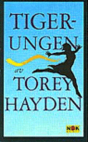 Torey Hayden - Tigerungen