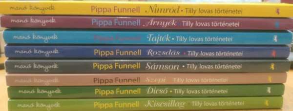 Pippa Funnell - 8 db Tilly lovas t�rt�netei: Nimr�d; �rny�k; Tajt�k; Rozsd�s; S�mson; Szepi; Dics�; Kicsillag