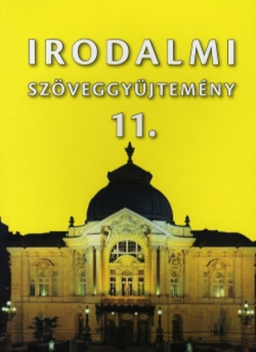 Mohcsy Kroly  (szerk.) - Irodalmi szveggyjtemny 11.