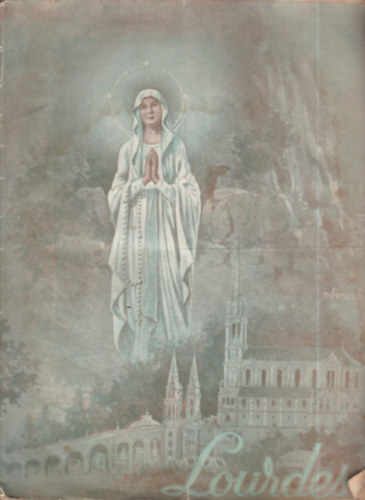 Tth Jnos plbnos  (szerk.) - Lourdes 1938. prilis (XXIII. vfolyam, 4. szm)- jubileumi szm