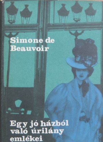 Beauvoir De Simone - Egy jó házból való úrilány emlékei
