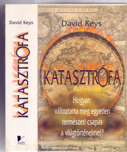 David Keys - Katasztr�fa - A modern vil�g kezdetei - Hogyan v�ltoztatta meg egyetlen term�szeti csap�s a vil�gt�rt�nelmet?