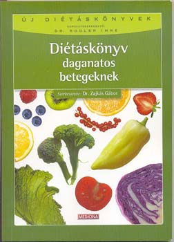 Dr. Zajkás Gábor  (szerk.) - Diétáskönyv daganatos betegeknek