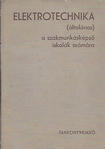Moldov�nyi gyula  (Szerk.) - Elektrotechnika (�ltal�nos)