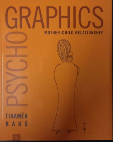 Bak Tihamr - Psychographics (mother-child relations)