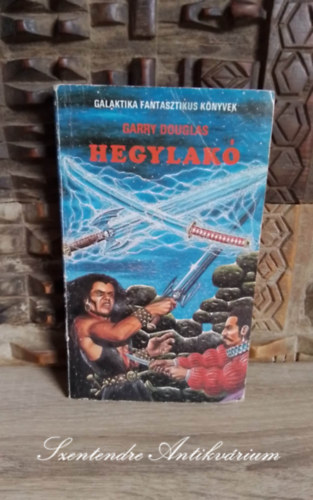 Futaki Jzsef  Garry Douglas (szerk.), Gspr Andrs (ford.) - Hegylak (Highlander) - Gspr Andrs fordtsban - (Galaktika Fantasztikus Knyvek)