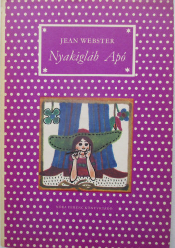 Jean Webster - Nyakigl�b ap�
