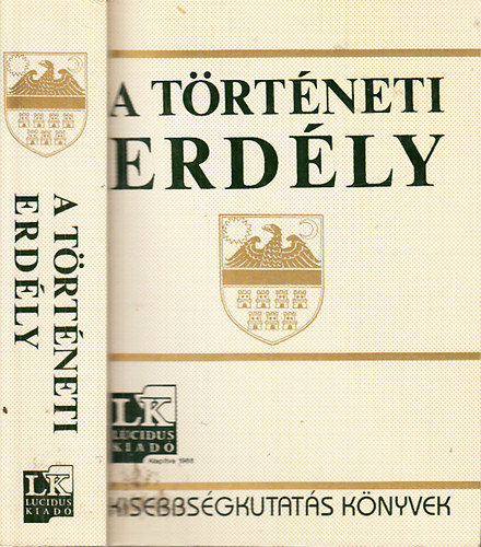 Asztalos Mikl�s - A t�rt�neti Erd�ly (Kisebbs�gkutat�s k�nyvek)