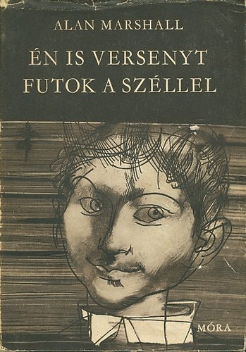 Alan Marshall - �n is versenyt futok a sz�llel