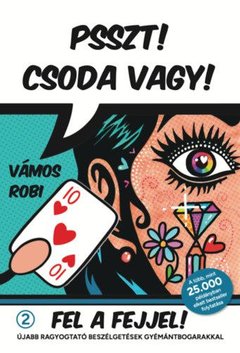 V�mos Robi - Psszt! Csoda Vagy! 2 - Fel a fejjel