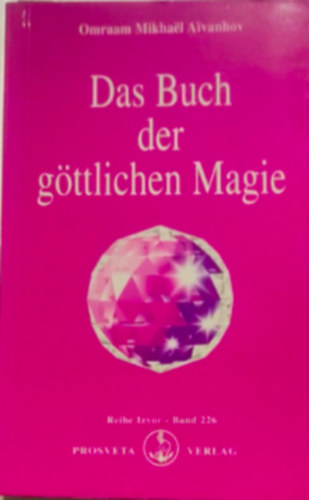 Omraam Mikha�l Aivanhov - Das Buch der g�ttlichen Magie