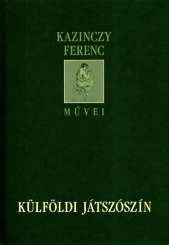Külföldi játszószín (Kazinczy Ferenc művei)