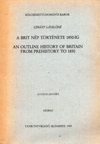 Ujh�zy L�szl�n� - A brit n�p t�rt�nete 1850-ig