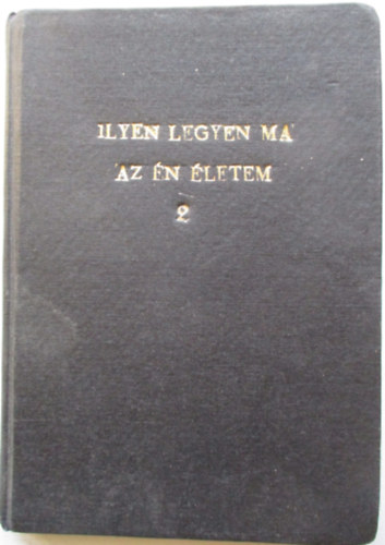 Ilyen legyen ma az �n �letem 2.