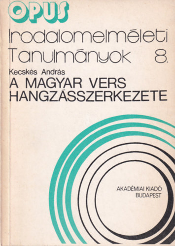 Kecskés András - A magyar vers hangzásszerkezete