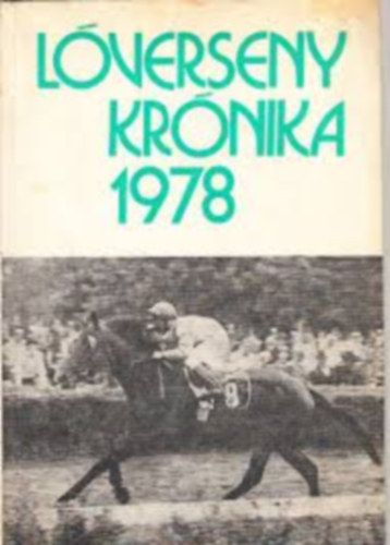 Cskvri Jnos - Varga Lszl  (szerk.) - Lverseny Krnika 1978