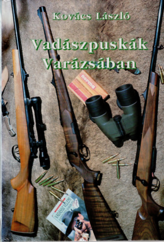 Kov�cs L�szl� - Vad�szpusk�k var�zs�ban