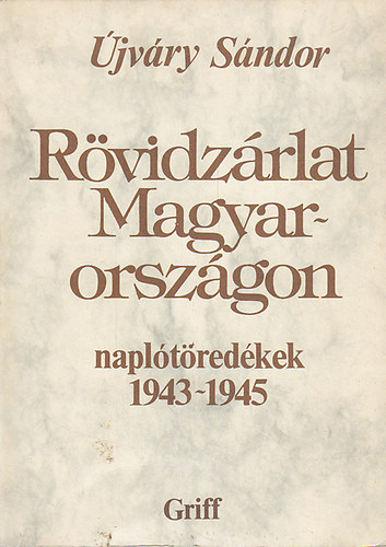 �jv�ri S�ndor - R�vidz�rlat Magyarorsz�gon 1943-1945