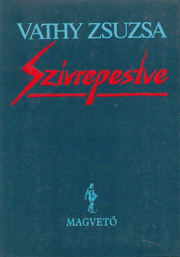 Vathy Zsuzsa - Sz�vrepestve